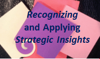 recognizing and applying strategic insights